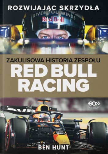 Okładka książki "Red Bull Racing. Zakulisowa historia zespołu" Ben Hunt