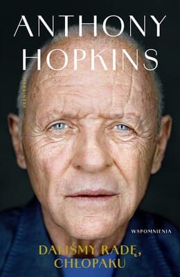 Okładka książki "Daliśmy radę, chłopaku" Anthony Hopkins