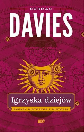 Okładka książki "Igrzyska dziejów" Norman Davies