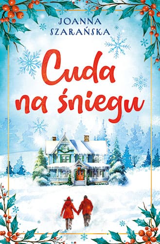 Okładka książki "Cuda na śniegu" Joanna Szarańska