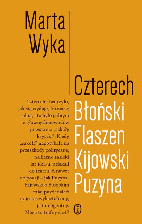 Okładka książki "Czterech. Błoński, Flaszen, Kijowski, Puzyna" Marta Wyka