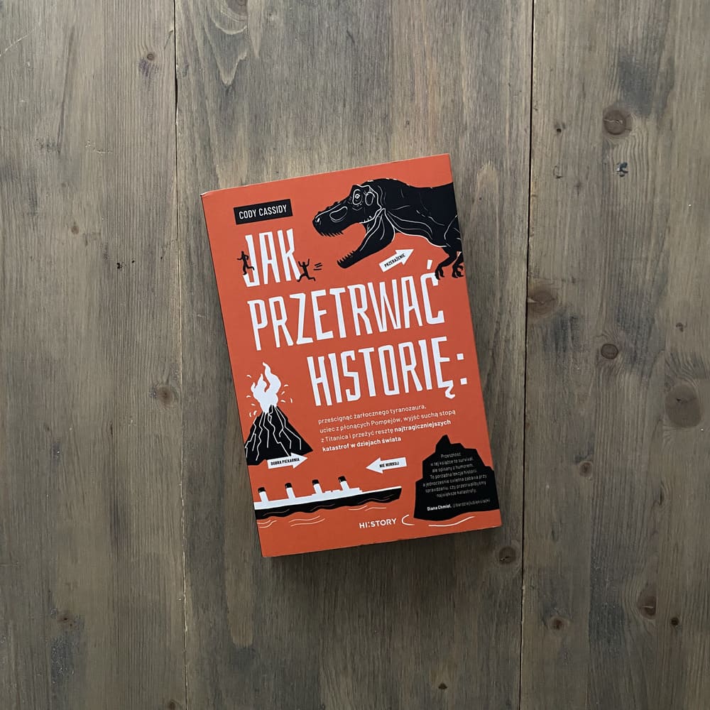 Okładka książki "Jak przetrwać historię" Cody Cassidy
