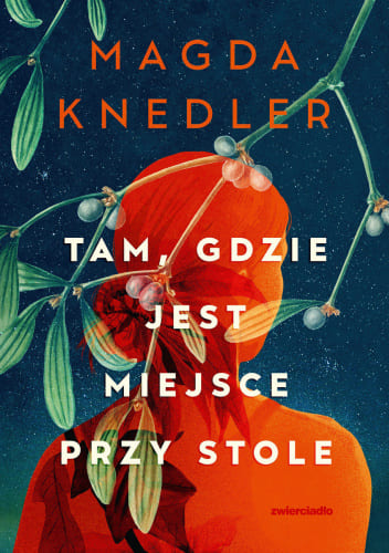 Okładka książki "Tam, gdzie jest miejsce przy stole" Magda Knedler
