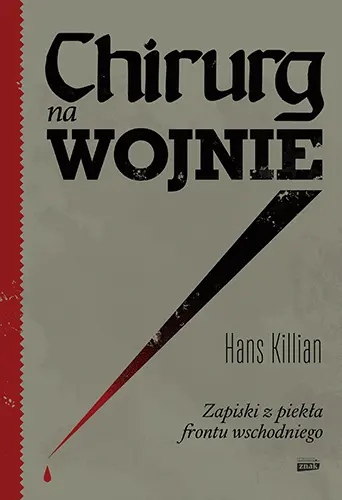 Okładka książki "Chirurg na wojnie" Hans Killian