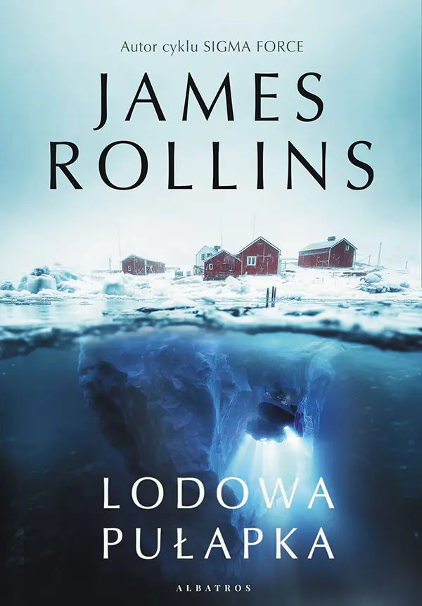 Okładka książki "Lodowa pułapka" James Rollins