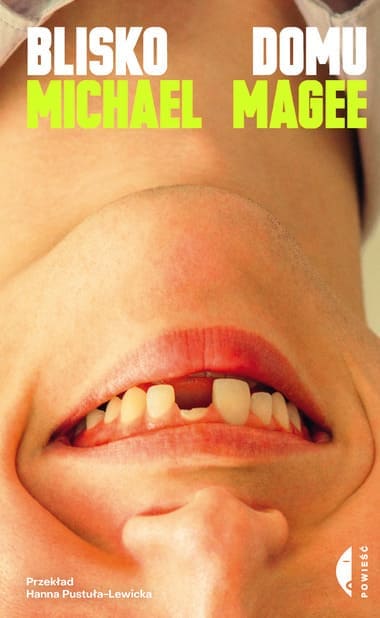 Okładka książki "Blisko domu" Michael Magee