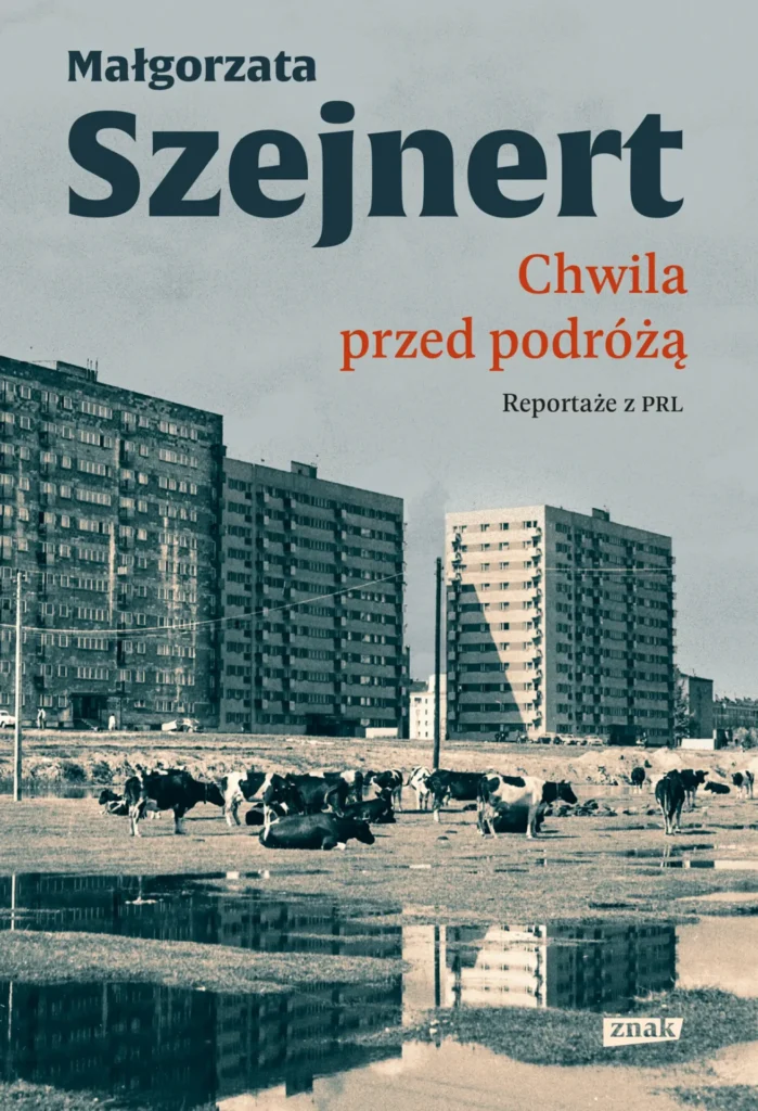 Okładka książki "Chwila przed podróżą" Małgorzata Szejnert