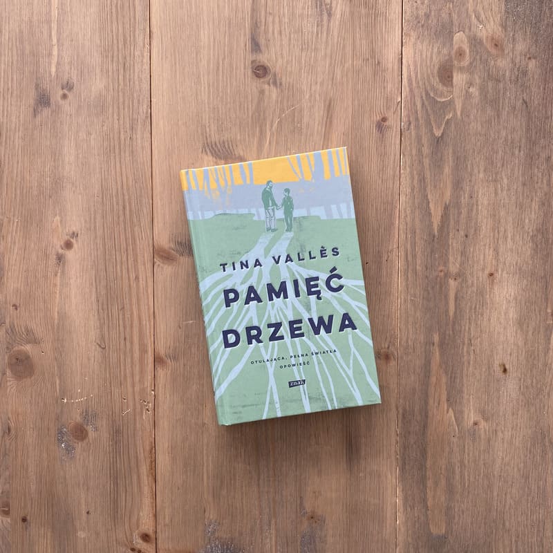 Okładka książki "Pamięć drzewa" Tina Valles