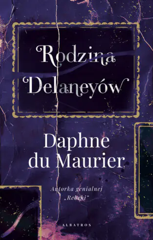 Okładka książki "Rodzina Delaneyów" Daphne du Maurier