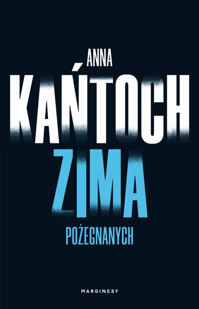 Okładka książki "Zima pożegnanych" Anna Kańtoch