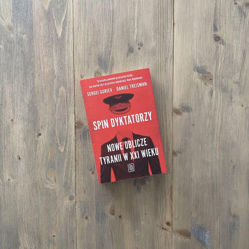 Okładka książki "Spin dyktatorzy" Sergei Guriev i Daniel Treisman
