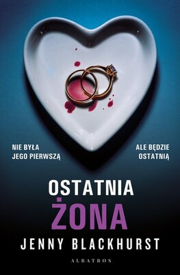 Okładka książki "Ostatnia żona" Jenny Blackhurst
