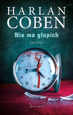 Okładka książki "Nie ma głupich" Harlan Coben