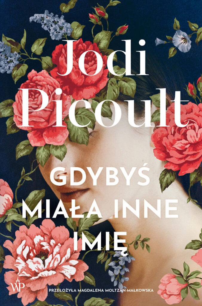 Okładka książki "Gdybyś miała inne imię" Jodi Picoult