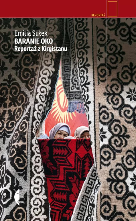 Okładka książki "Baranie oko. Reportaż z Kirgistanu" Emilia Sułek