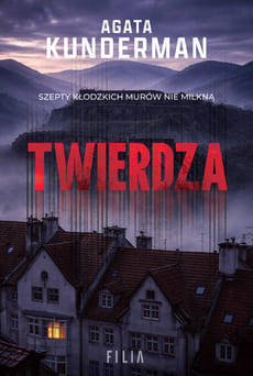 Okładka książki "Twierdza" Agata Kunderman