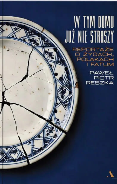 Okładka książki "W tym domu już nie straszy" Paweł Piotr Reszka