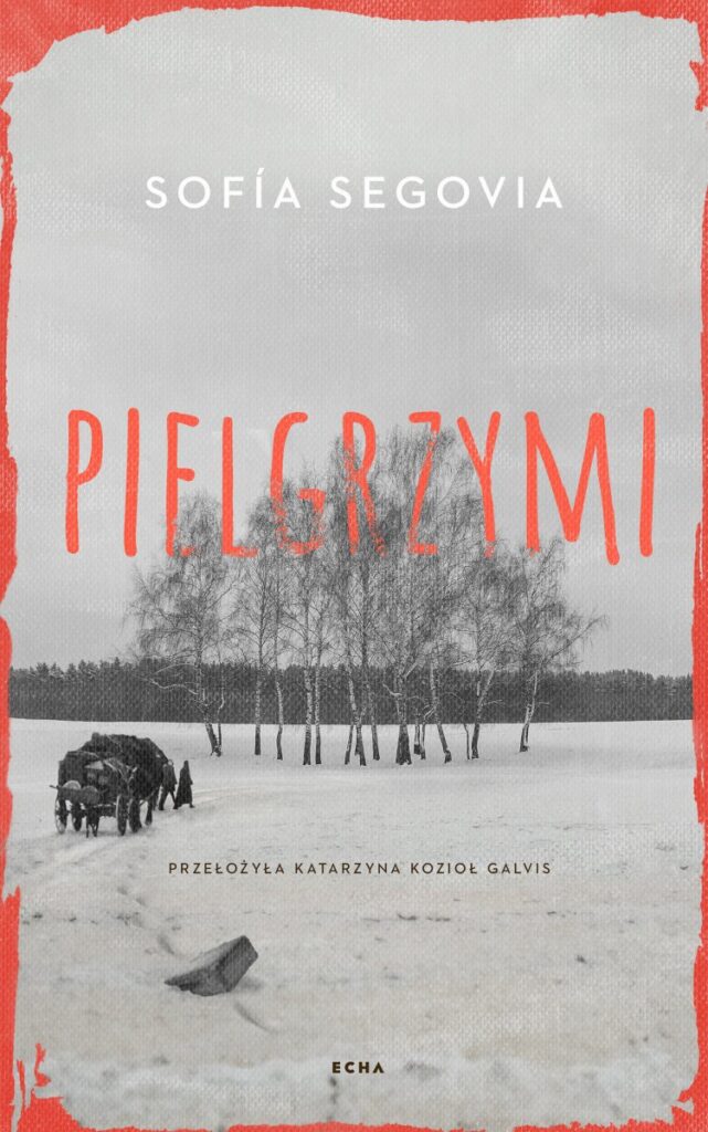 Okładka książki "Pielgrzymi" Sofia Segovia