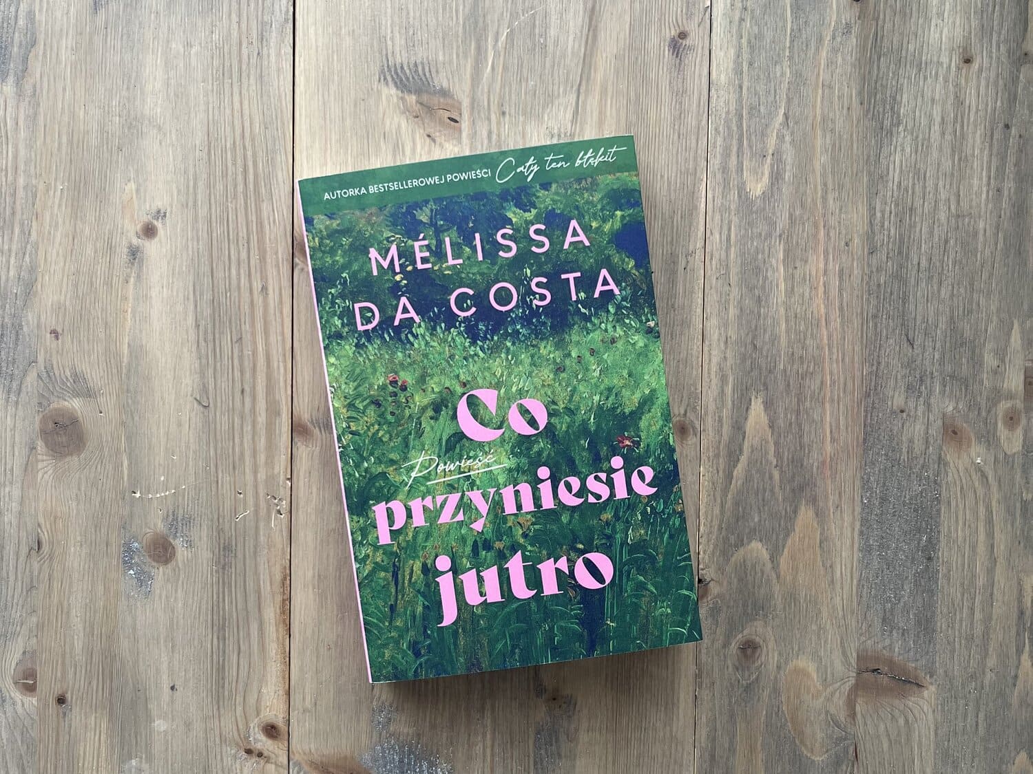 Okładka książki "Co przyniesie jutro" Melissa Da Costa