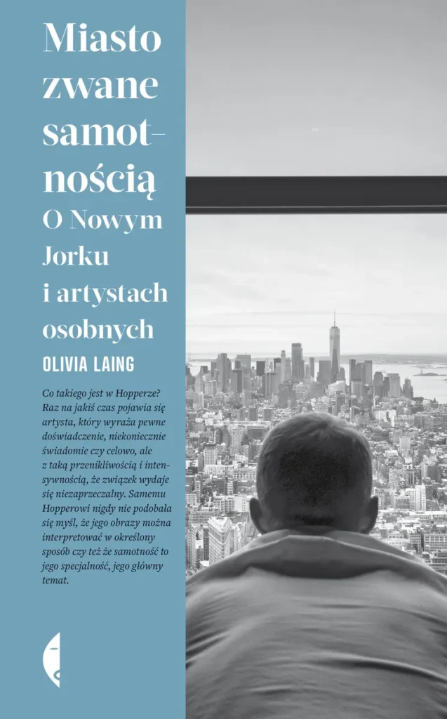 Okładka książki "Miasto zwane samotnością" Olivia Laing