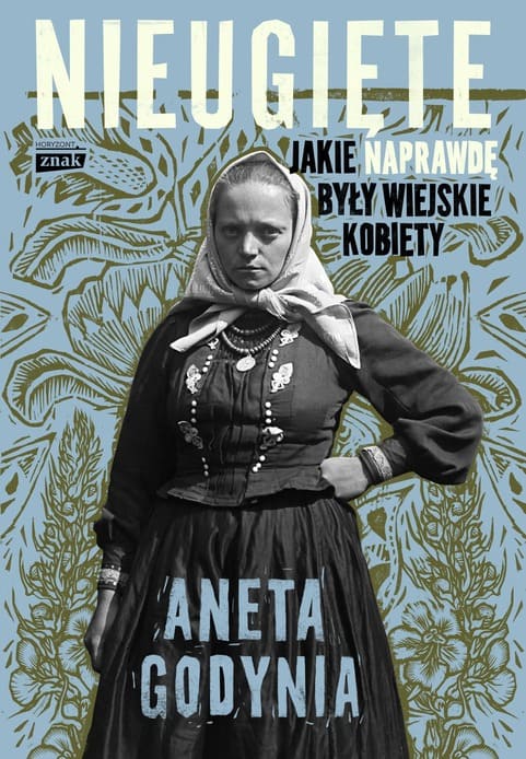 Okładka książki "Nieugięte" Aneta Godynia