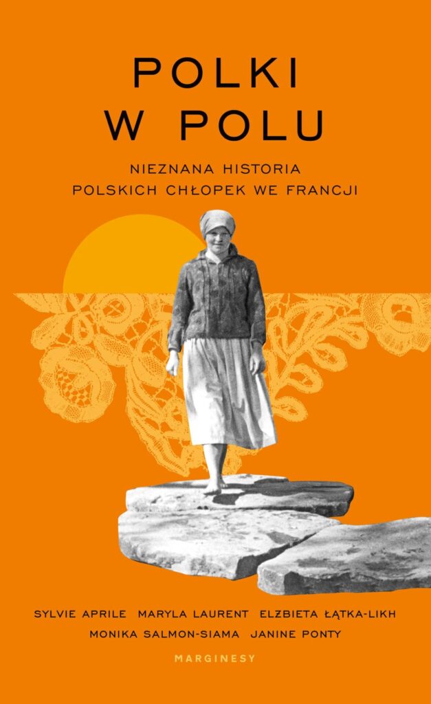 Okładka książki "Polki w polu. Nieznana historia polskich chłopek we Francji"