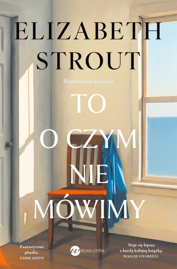 Okładka książki "To o czym nie mówimy" Elizabeth Strout