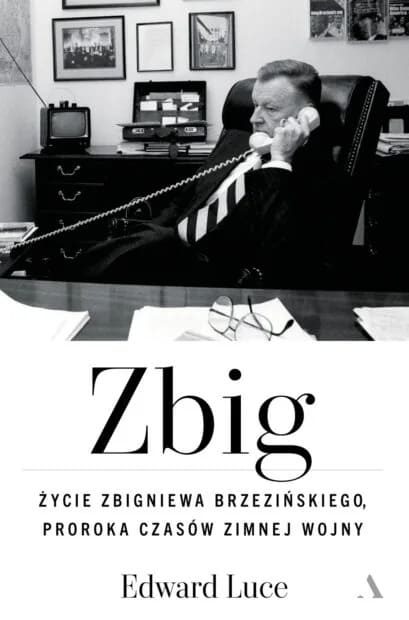 Okładka książki "Zbig" Edward Luce