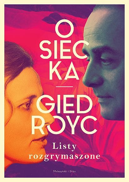 Okładka książki "Listy rozgrymaszone" Agnieszka Osiecka i Jerzy Giedroyć