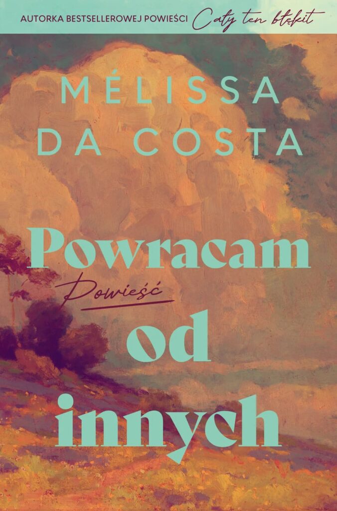 Okładka książki "Powracam od innych" Melissa da Costa