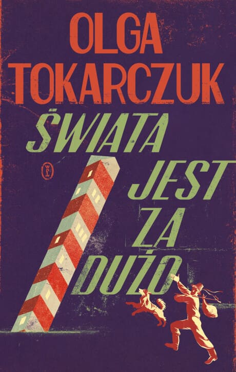 Okładka książki "Świata jest za dużo Olga Tokarczuk