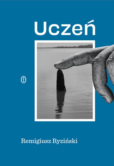 Okładka książki "Uczeń" Remigiusz Ryziński