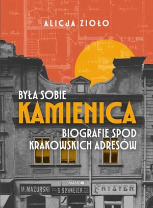 Okładka książki "Była sobie kamienica" Alicja Zioło