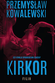 Okładka książki "Kirkor" Przemysław Kowalewski