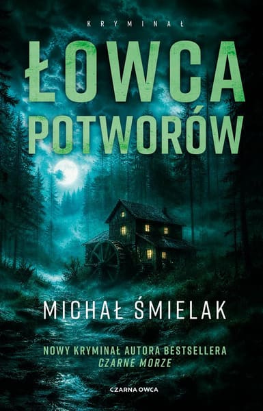 Okładka książki "Łowca potworów" Michał Śmielak
